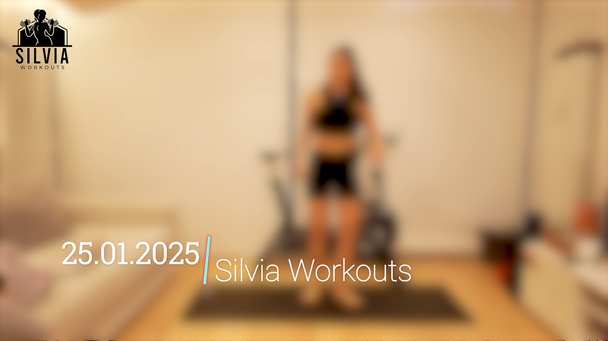25.01.2025 - Silvia Workouts