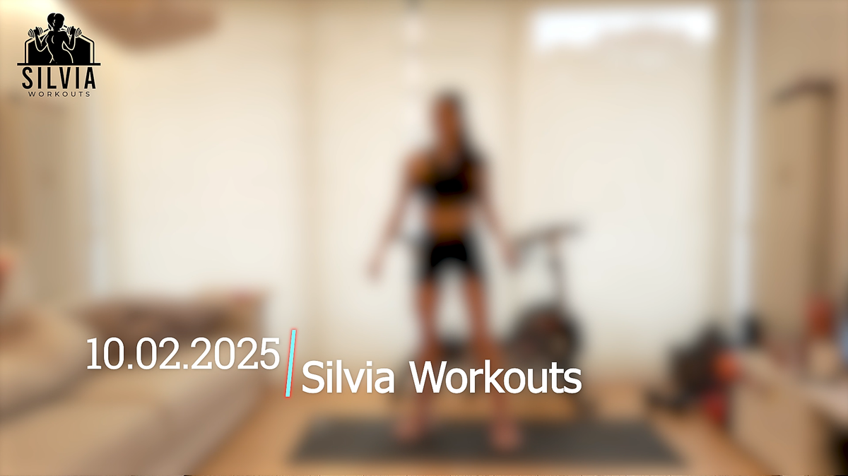 10.02.2025 - Silvia Workouts