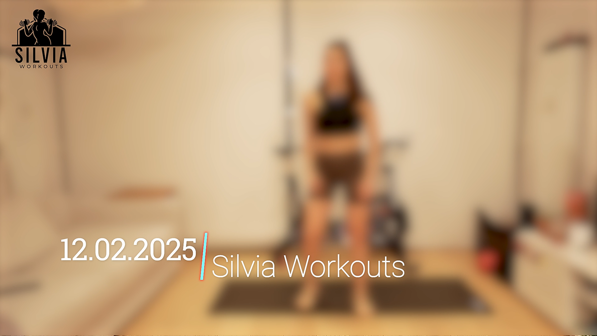 12.02.2025 - Silvia Workouts