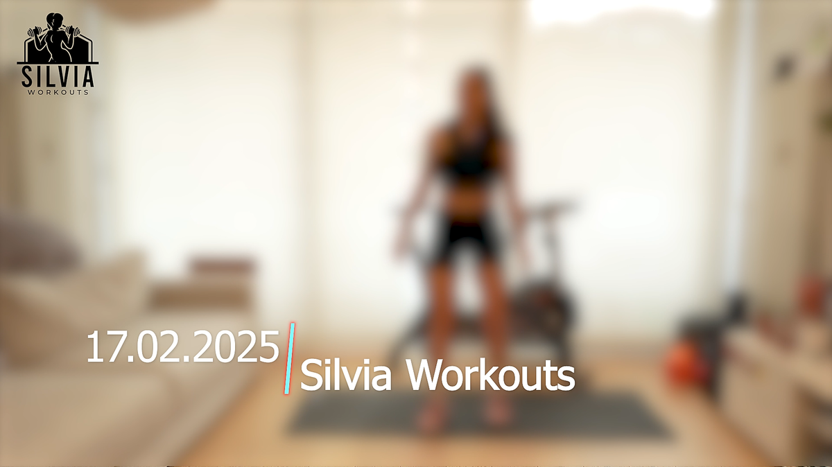 17.02.2025 - Silvia Workouts