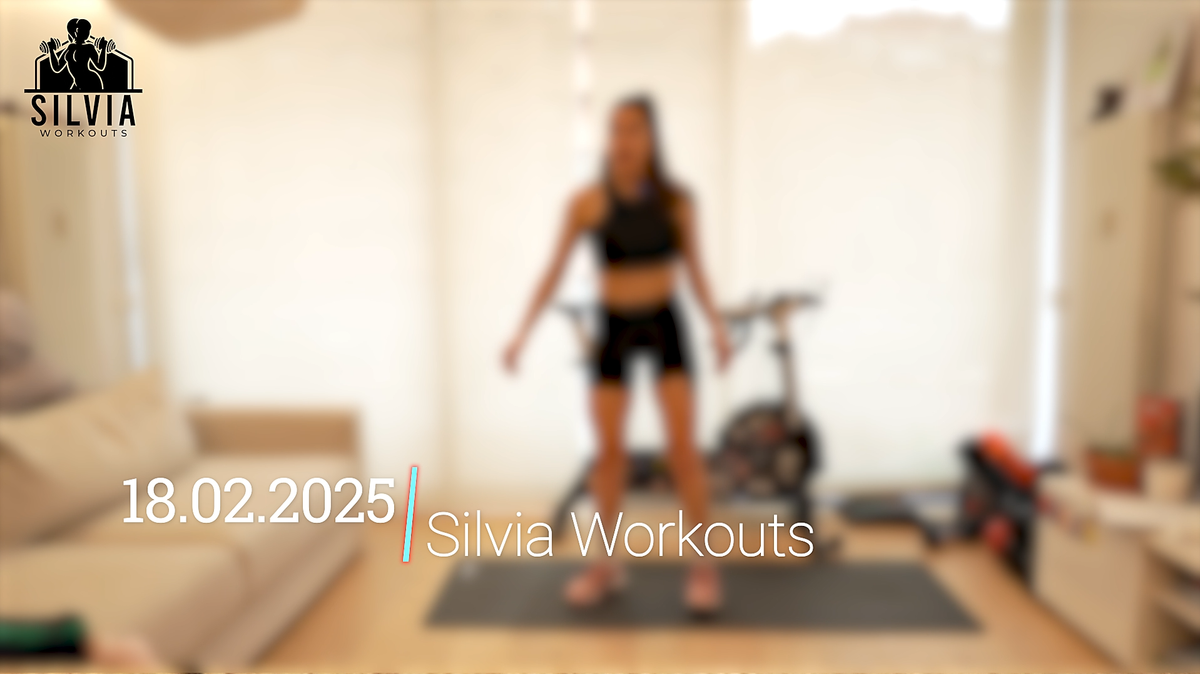 18.02.2025 - Silvia Workouts