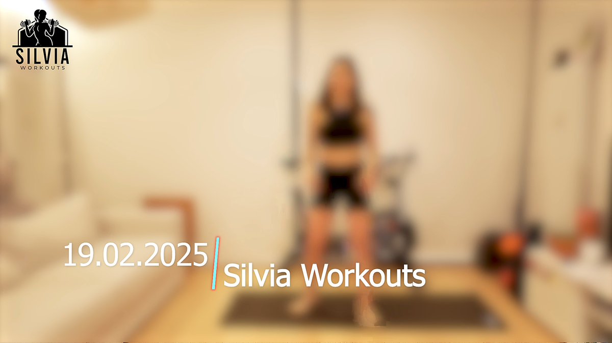 19.02.2025 - Silvia Workouts