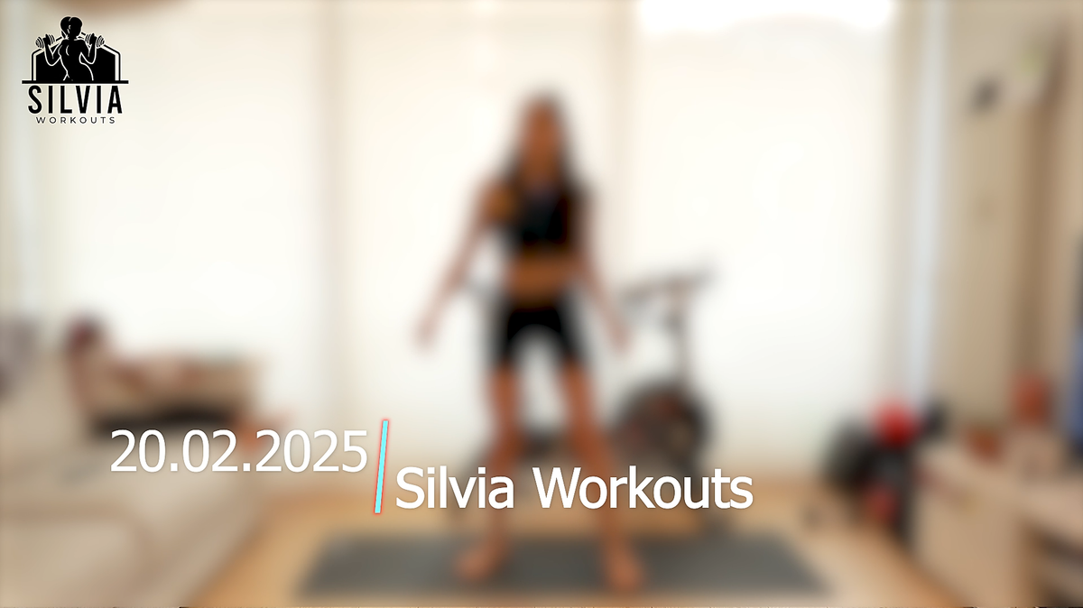 20.02.2025 - Silvia Workouts