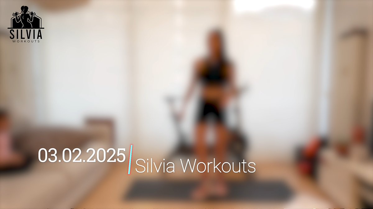 03.02.2025 - Silvia Workouts