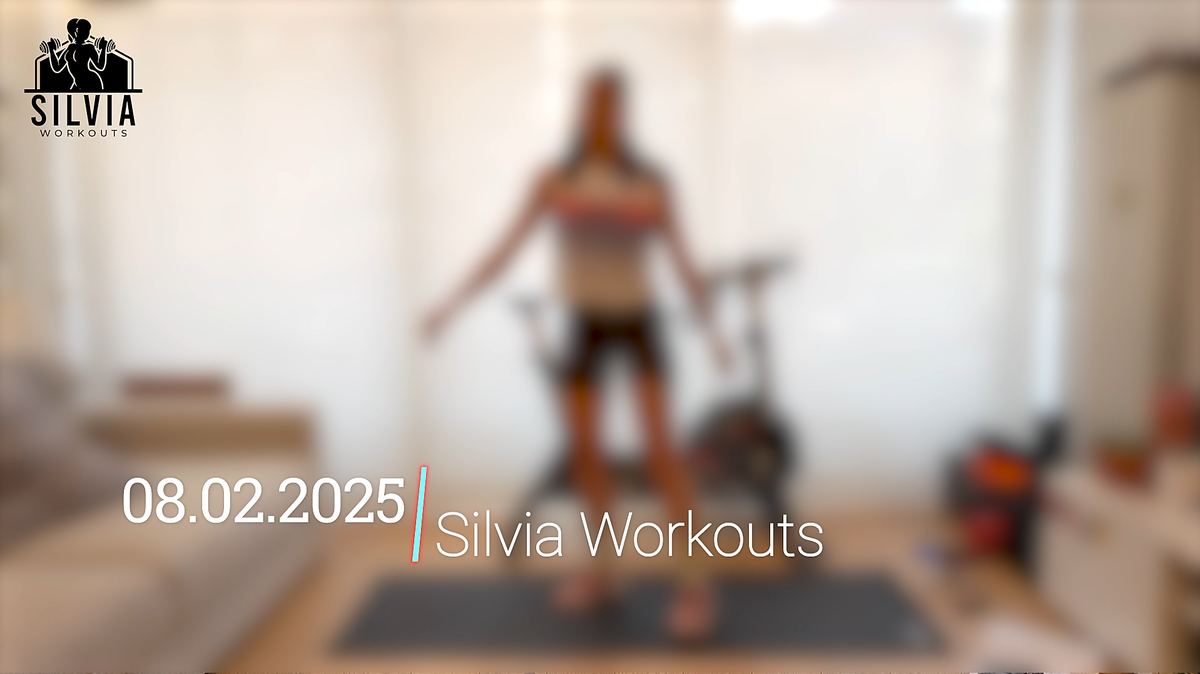 08.02.2025 - Silvia Workouts