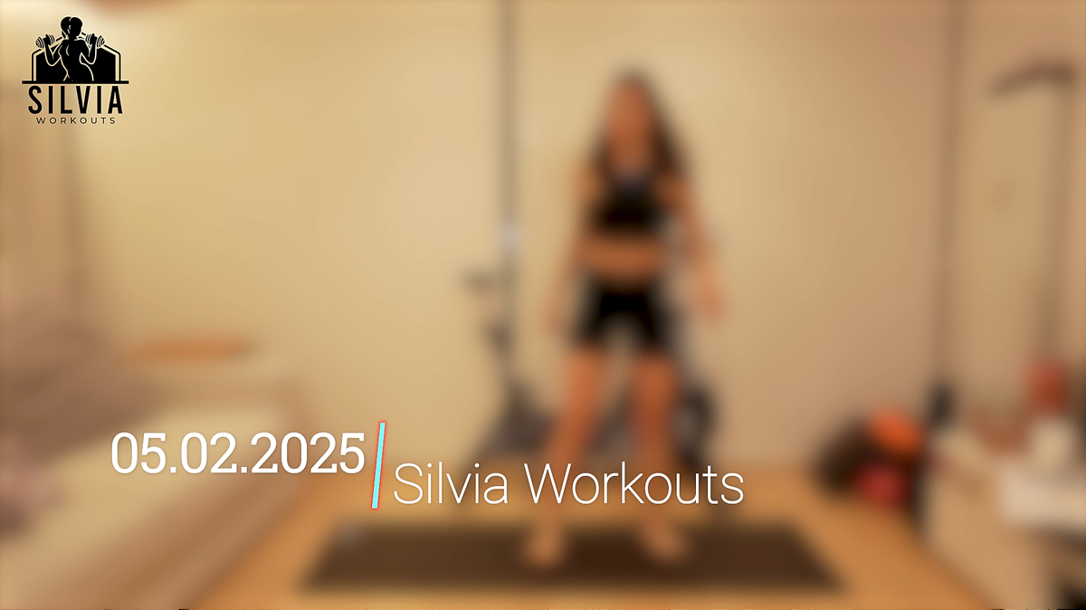 05.02.2025 - Silvia Workouts