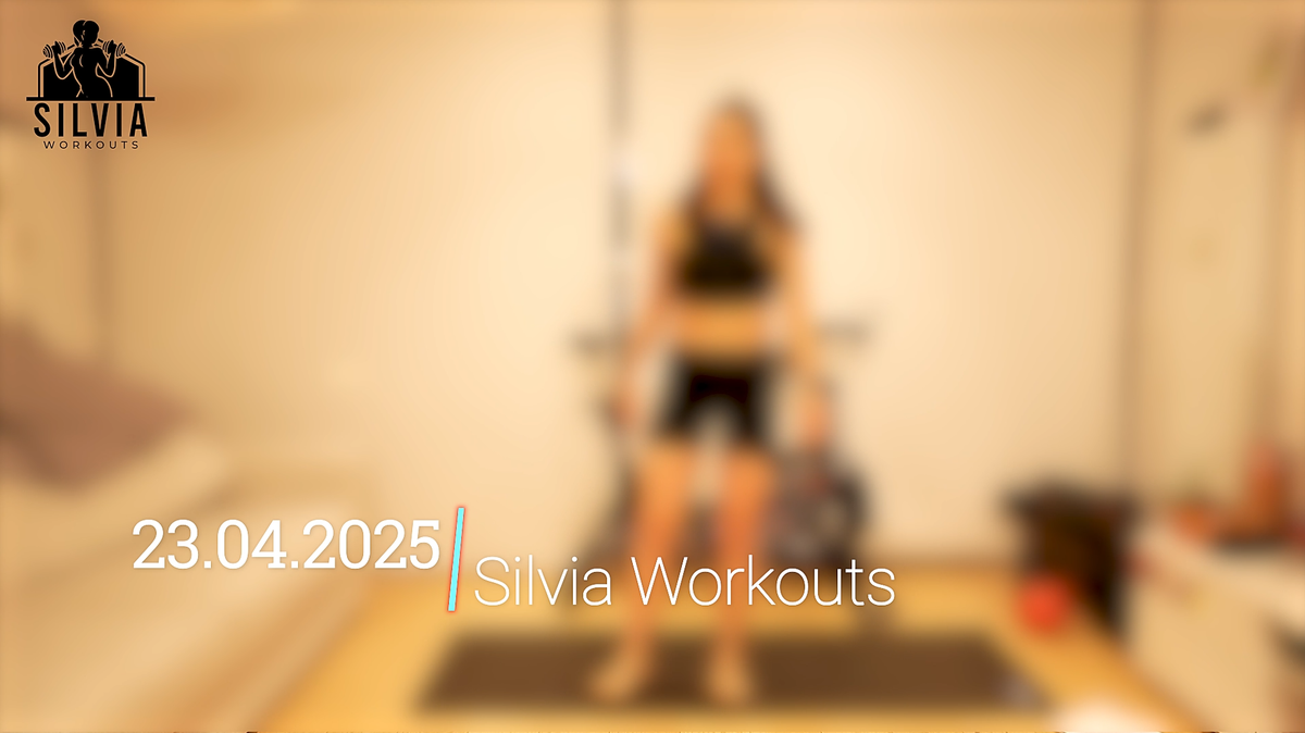 23.04.2025 - Silvia Workous