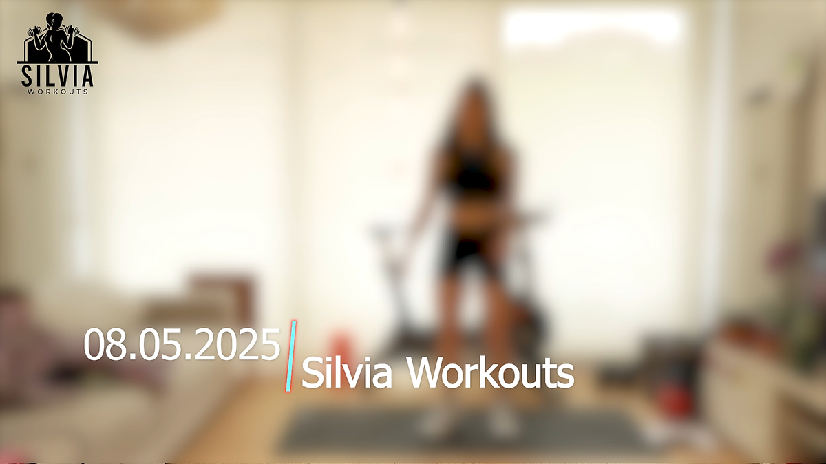 08.05.2025 - Silvia Workouts