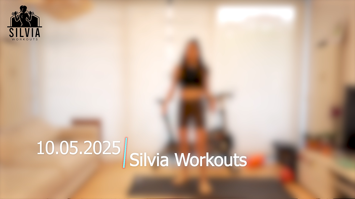 10.05.2025 - Silvia Workouts