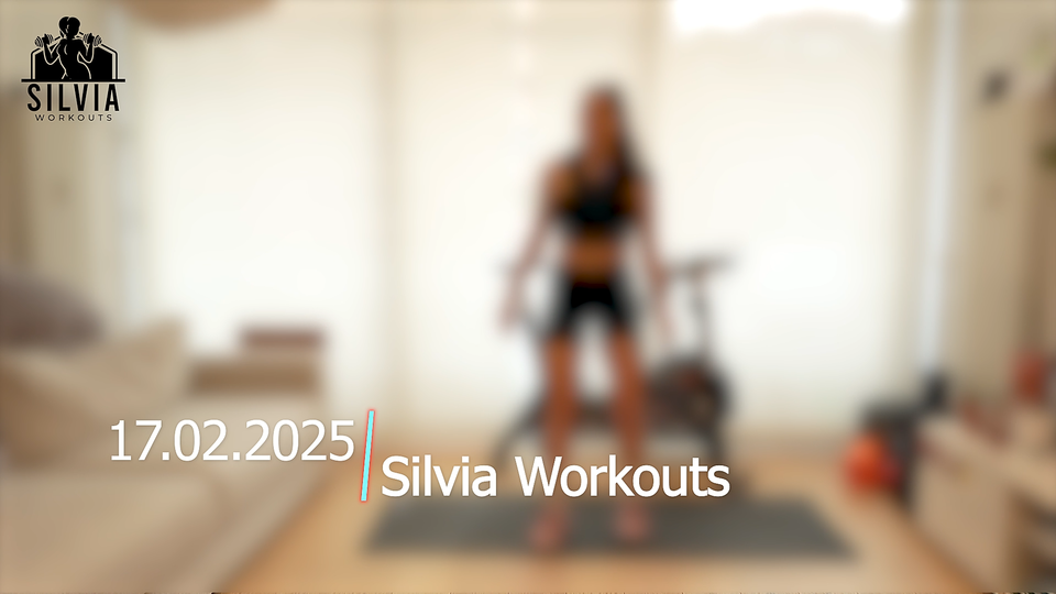17.02.2025 - Silvia Workouts