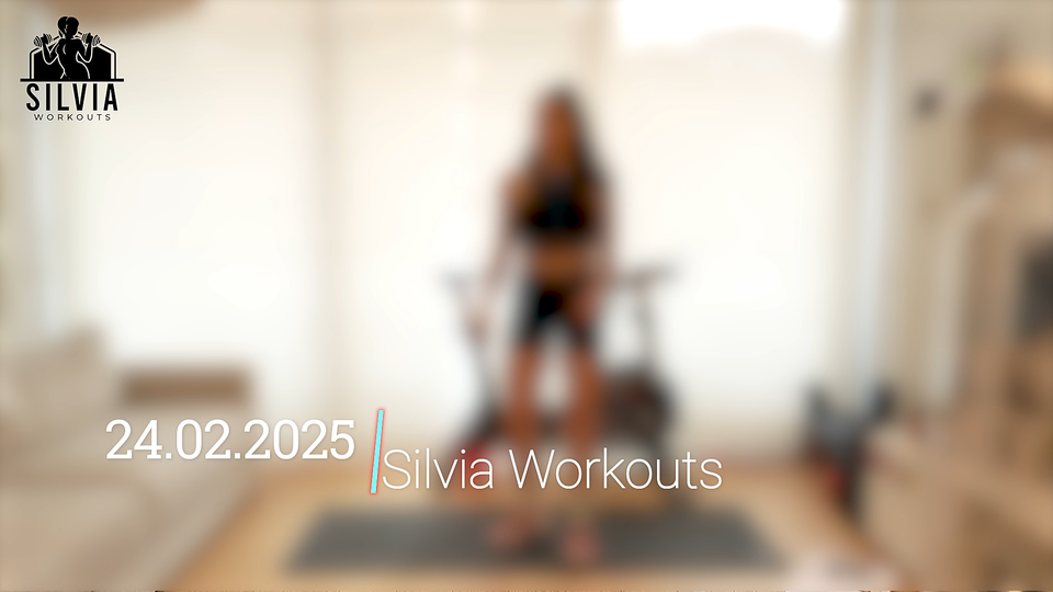 24.02.2025 - Silvia Workouts