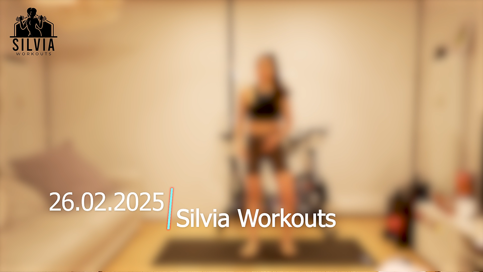 26.02.2025 - Silvia Workouts