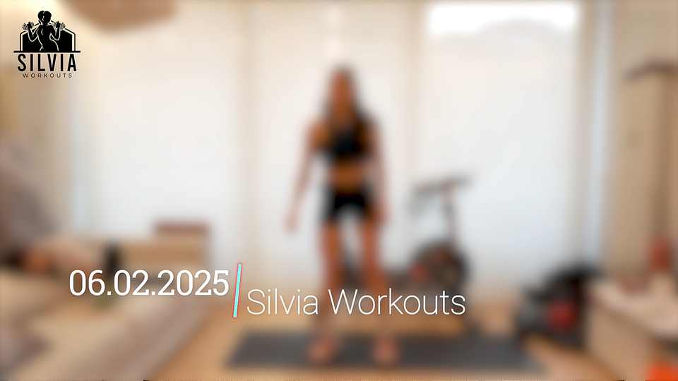 06.02.2025 - Silvia Workouts