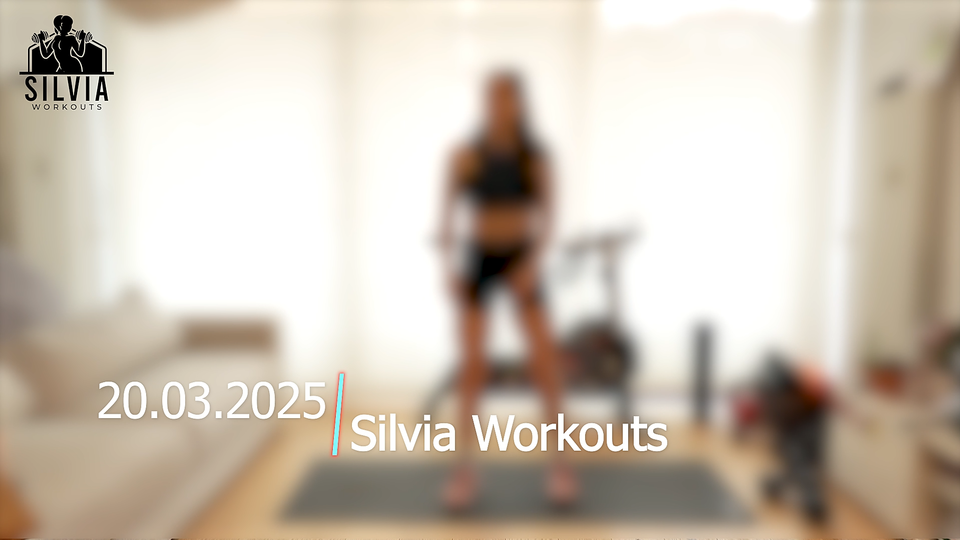 20.03.2025 - Silvia Workouts
