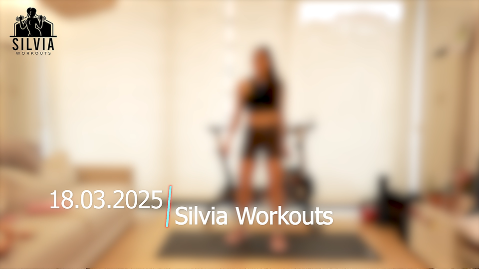 18.03.2025 - Silvia Workouts