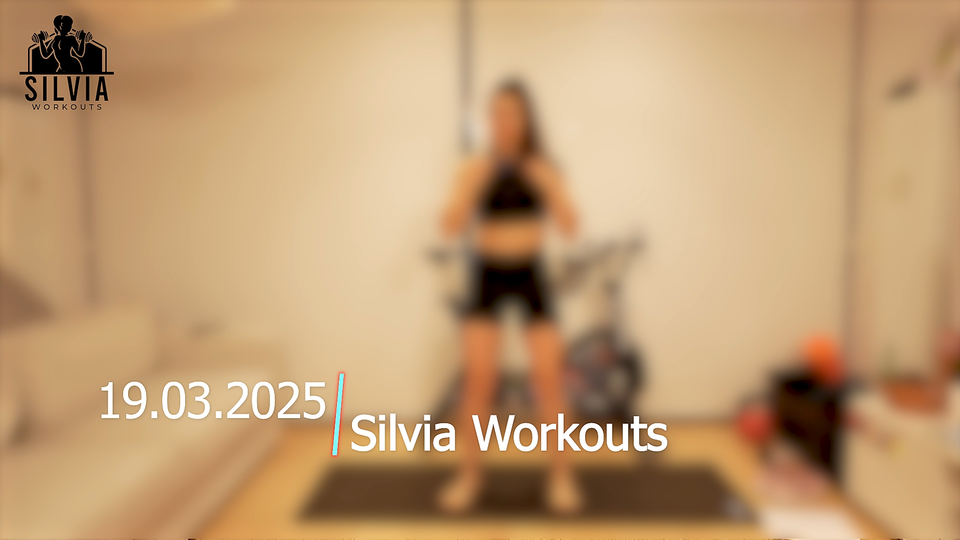 19.03.2025 - Silvia Workouts