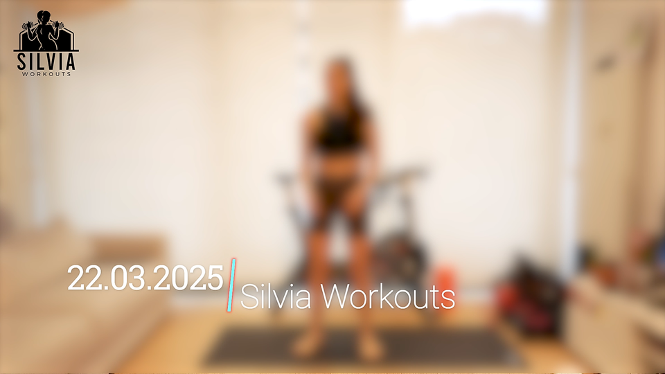 22.03.2025 - Silvia Workouts