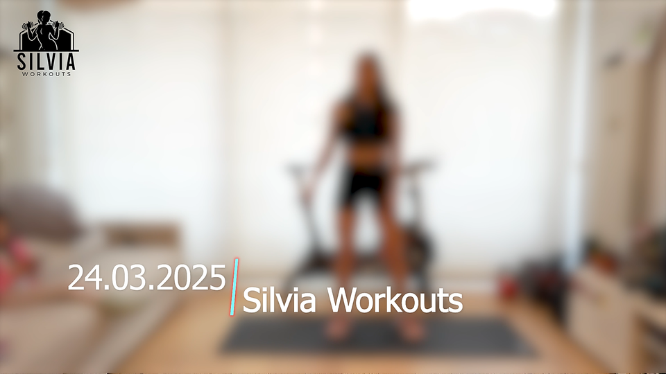 24.03.205 - Silvia Workouts