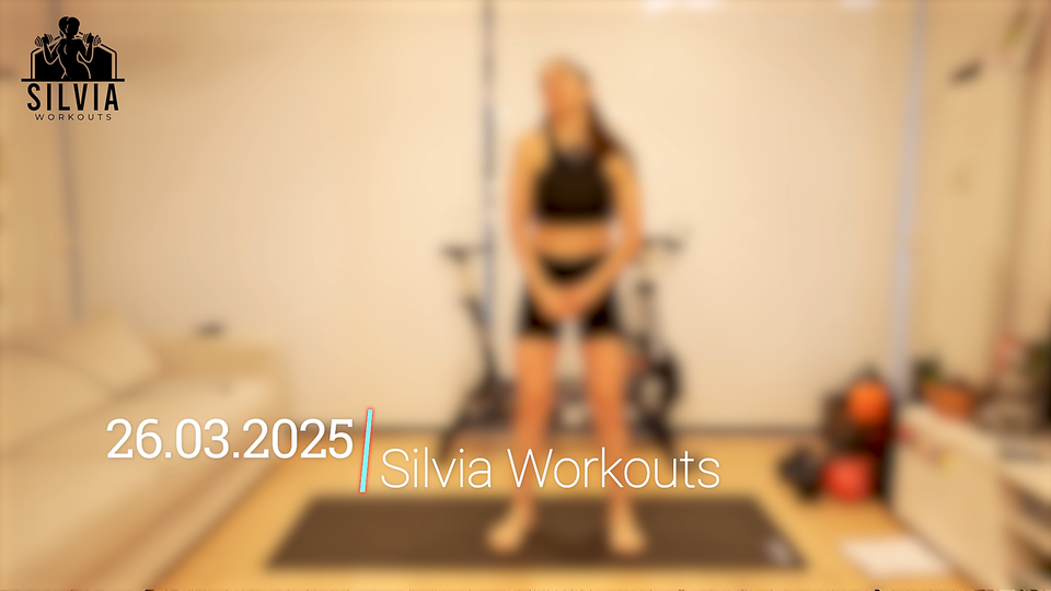 26.03.2025 - Silvia Workouts
