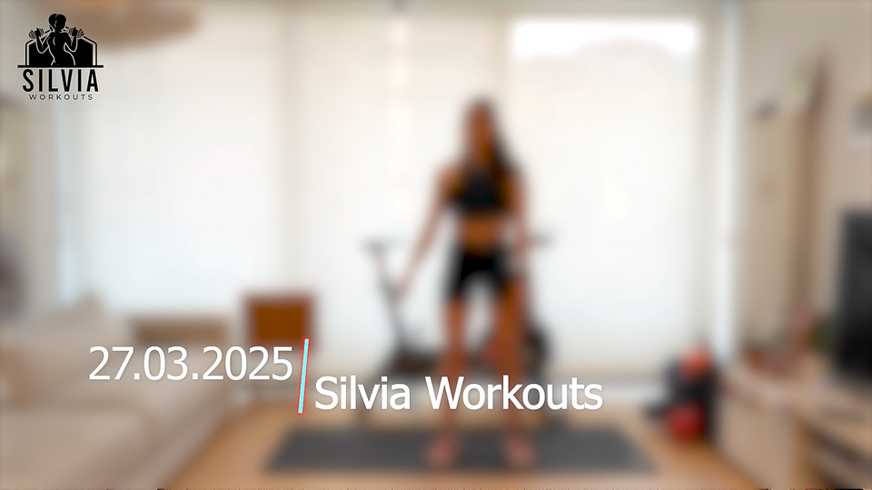 27.03.2025 - Silvia Workouts