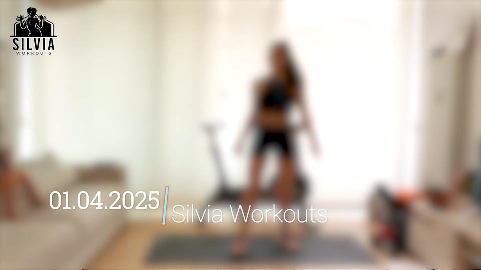 01.04.2025 - Silvia Workouts