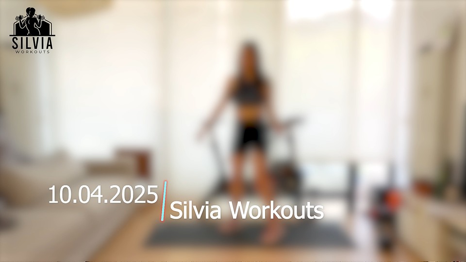 10.04.2025 - Silvia Workouts