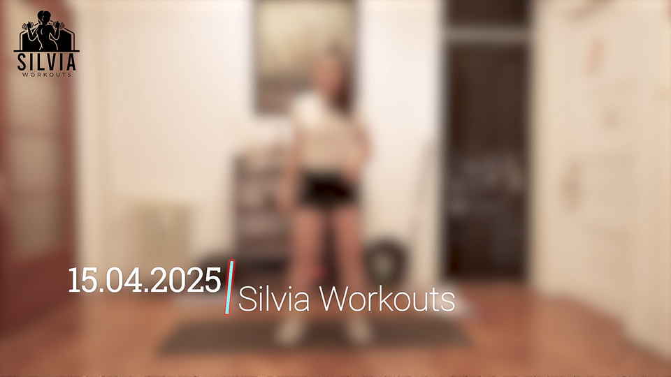 15.04.2025 - Silvia Workouts
