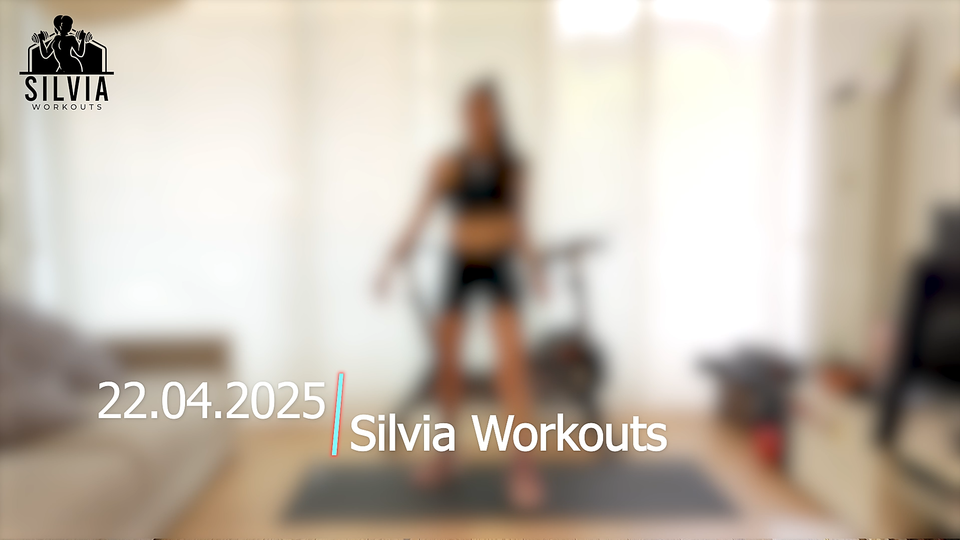 22.04.2025 - Silvia Workouts