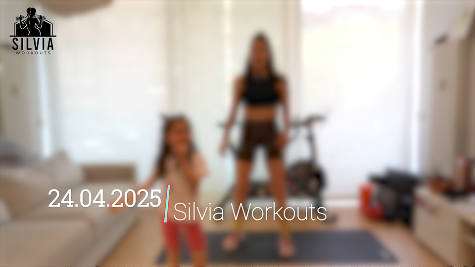 24.04.2025 - Silvia Workouts