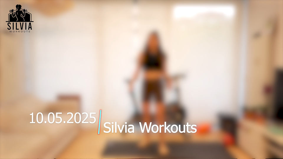 10.05.2025 - Silvia Workouts
