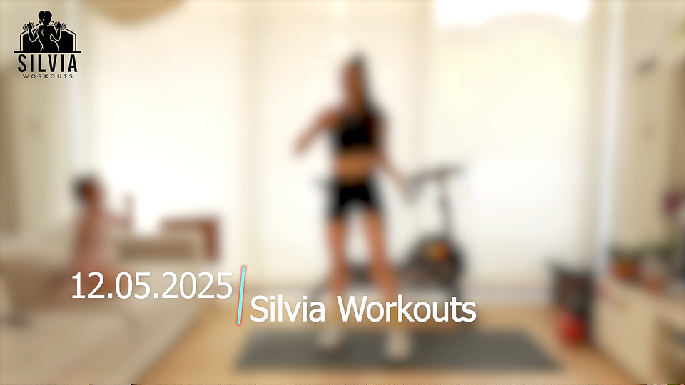 12.05.2025 - Silvia Workouts
