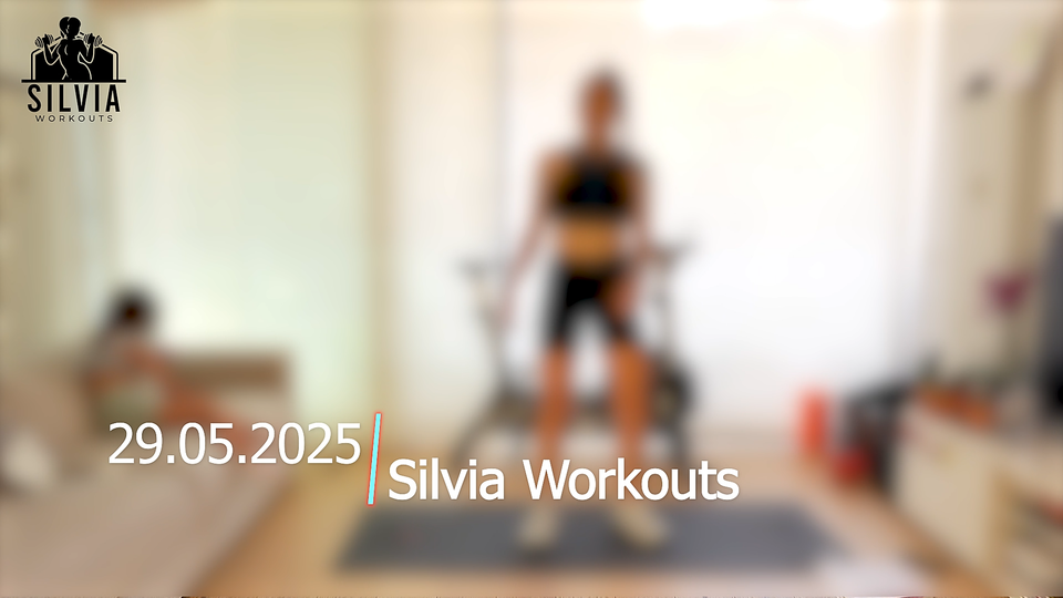 29.05.2025 - Silvia Workouts