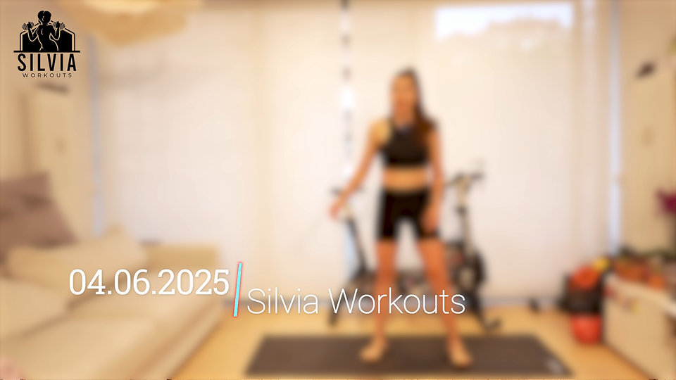04.06.2025 - Silvia Workouts