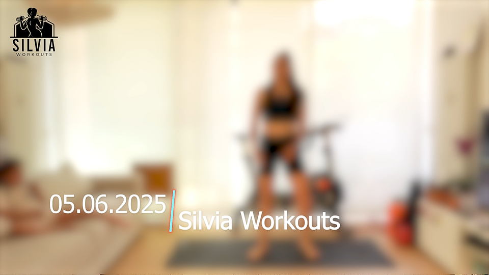 05.06.2025 - Silvia Workouts