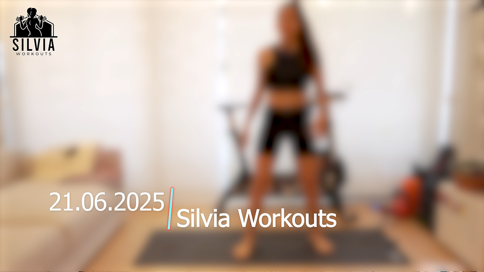 21.06.2025 - Silvia Workouts