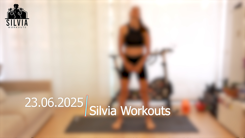 23.06.2025 - Silvia Workouts