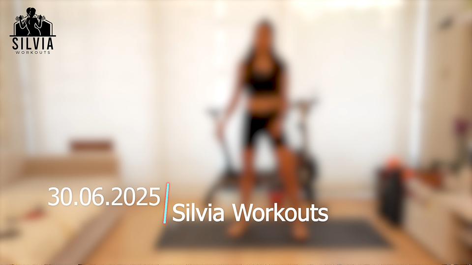 30.06.2025 - Silvia Workouts