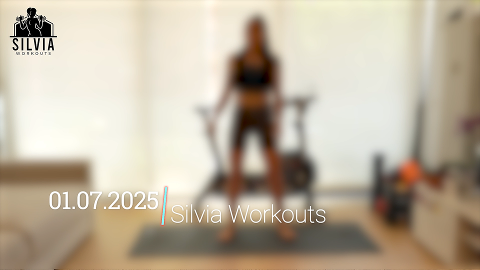 01.07.2025 - Silvia Workouts
