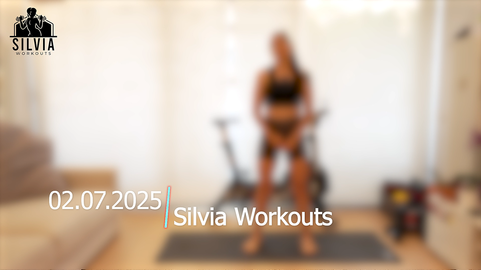 02.07.2025 - Silvia Workouts