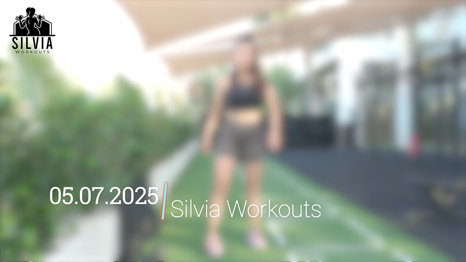 05.07.2025 - Silvia Workouts